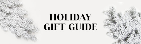 Just for Her: A Holiday Gift Guide