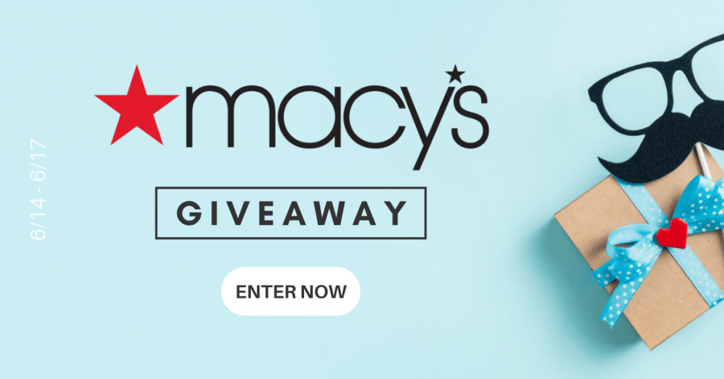 GIVEAWAY: Enter to Win a $250 Macy's Gift Card for Father's Day - 2 WINNERS