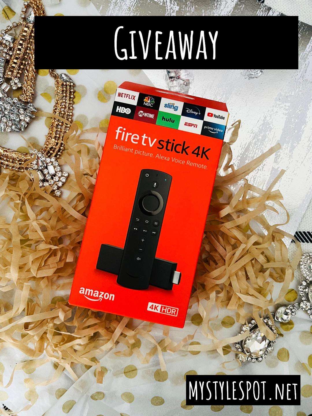 GIVEAWAY: Enter to Win an  Fire TV Stick 4K - MyStyleSpot